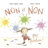 Non et non, pas question ! - Marie-Isabelle Callier