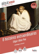 6 histoires extraordinaires : anthologie et dossier - Edgar Allan Poe