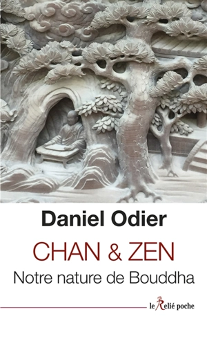 Chan & zen : notre nature de bouddha - Daniel Odier