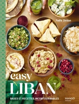 Liban : bases et recettes incontournables - Fadia Zeidan