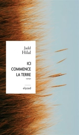 Ici commence la terre - Jadd Hilal