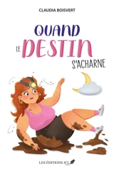 Quand le destin s'acharne - Boisvert, Claudia