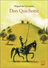 Don Quichotte - Miguel de Cervantes Saavedra