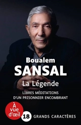 La légende : libres méditations d'un prisonnier encombrant - Boualem Sansal