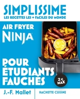 Simplissime, les recettes les + faciles du monde : air fryer Ninja : pour étudiants fauchés, 2 € max - Jean-François Mallet