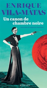 Un canon de chambre noire - Enrique Vila-Matas