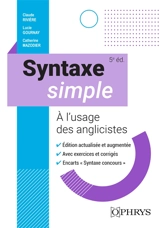 Syntaxe simple à l'usage des anglicistes - Claude Rivière