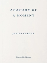 Anatomy of a Moment - Javier Cercas