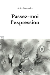 Passez-moi l'expression - Anita Fernandez