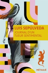 Journal d'un tueur sentimental - Luis Sepulveda