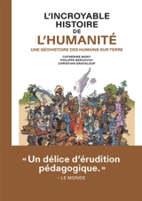 L'incroyable histoire de l'humanité : une géohistoire des humains sur Terre - Christian Grataloup