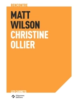 An intimacy of form : Wilson Matt rencontre Christine Ollier - Matt Wilson
