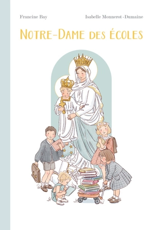 Notre-Dame des Ecoles - Francine Bay