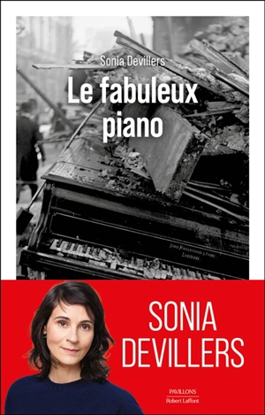 Le fabuleux piano - Sonia Devillers