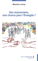 Des maisonnées, une chance pour l'Evangile ? - Maxime Leroy