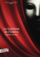 Le fantôme de l'Opéra - Gaston Leroux