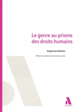 Le genre au prisme des droits humains - Stéphanie Wattier