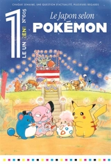 Le un hebdo : chaque semaine, une question d'actualité, plusieurs regards, n° 605. Le Japon selon Pokémon