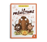 La préhistoire - Françoise Ancey