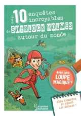 Les 10 enquêtes incroyables de Sherlock Holmes autour du monde - Sandra Lebrun