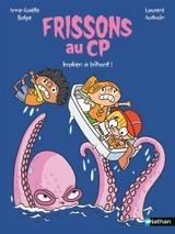 Frissons au CP. Kraken à tribord ! - Anne-Gaëlle Balpe