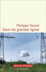 Dans les grandes lignes - Philippe Vasset
