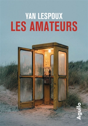 Les amateurs - Yan Lespoux