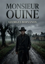 Monsieur Ouine : Les secrets enfouis d'un village hanté par le passé - Georges Bernanos