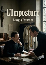 L'Imposture : Les masques de la foi et de l'ambition révélés. - Georges Bernanos