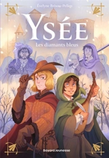 Ysée. Vol. 2. Les diamants bleus - Evelyne Brisou-Pellen