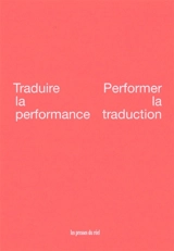 Traduire la performance, performer la traduction