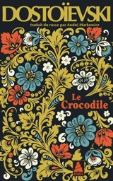 Le crocodile - Fédor Dostoievski