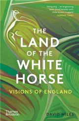 The Land of the White Horse (paperback) - David Miles