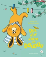 Dur, dur d'être un doudou - Fanny Joly