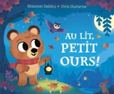 Au lit, petit ours ! - Rhiannon Fielding