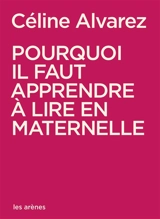 Pourquoi il faut apprendre à lire en maternelle - Céline Alvarez