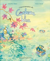 L'anniversaire du corbeau bleu - Juliette Adam