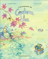 L'anniversaire du corbeau bleu - Juliette Adam