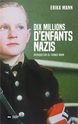 Dix millions d'enfants nazis - Erika Mann