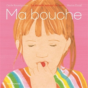 Ma bouche - Cécile Roumiguière