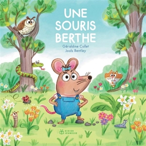 Une souris Berthe - Géraldine Collet