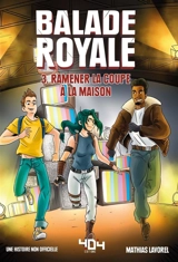 Balade royale, Fortnite. Vol. 3. Ramener la coupe à la maison : une histoire non officielle - Mathias Lavorel