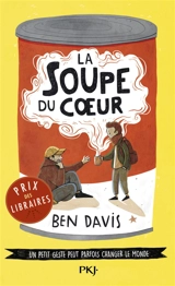 La soupe du coeur : un petit geste peut parfois changer le monde - Ben Davis