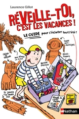 Réveille-toi, c'est les vacances ! - Laurence Gillot