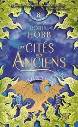 Les cités des Anciens. Vol. 8. Le puits d'argent - Robin Hobb