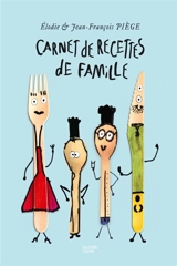 Carnet de recettes de famille - Elodie Piège