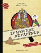 Le mystère du papyrus : un voyage en 12 énigmes au temps de Toutankhamon - Pierre Gemme
