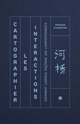 Cartographier les interactions : comment l'espace façonne les comportements - Margaux Alamartine