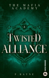 The mafia academy. Vol. 4. Twisted alliance - Piper Rayne