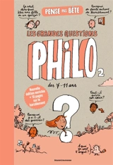Pense pas bête. Vol. 2. Les grandes questions philo pour les 7 à 107 ans - Astrapi (périodique)